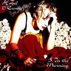 Hazel O'Connor : 5 in the Morning